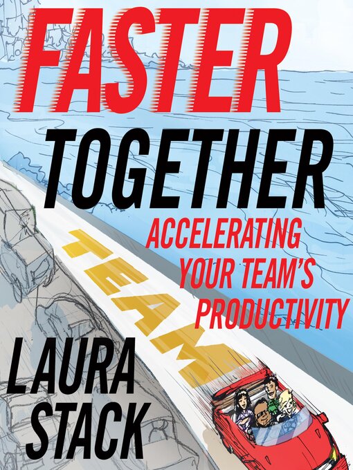 Title details for Faster Together by Laura Stack - Available